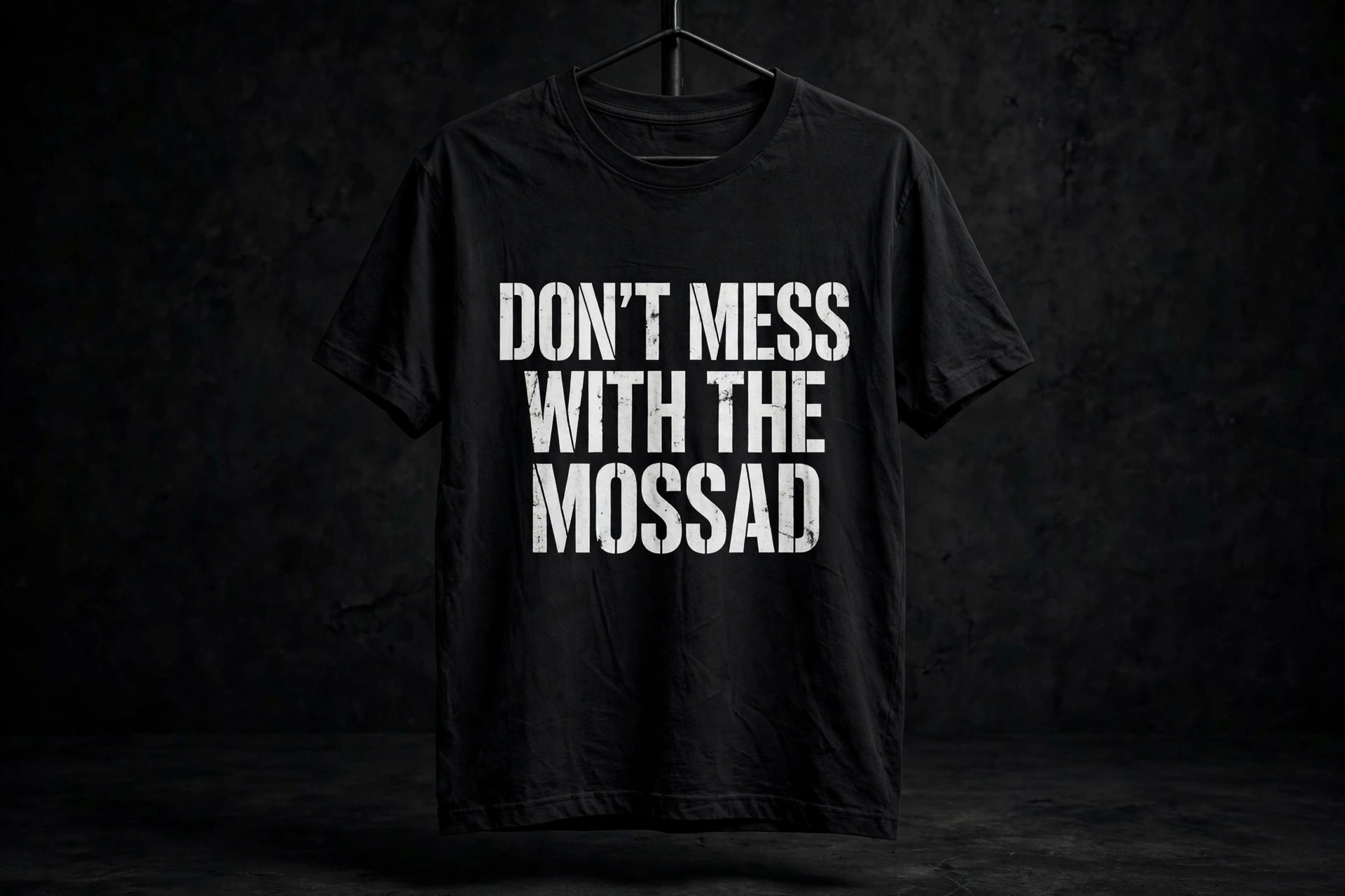 Don't Mess With The Mossad t-shirt